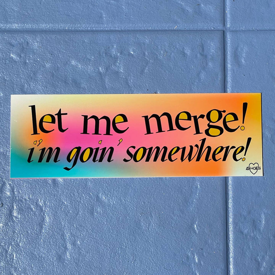 Let Me Merge Bumper Sticker