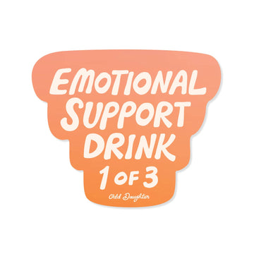 Emotional Support Drink - Vinyl Sticker