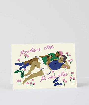 ‘Nowhere Else No-One Else' Greetings Card