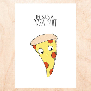 Pizza Shit Sorry Card
