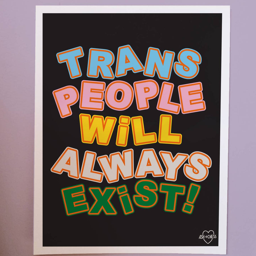 Trans People Will Always Exist (Target Pride Reject) Art Print