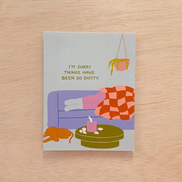 So Shitty - Hard Times Encouragement Get Well Sympathy Card