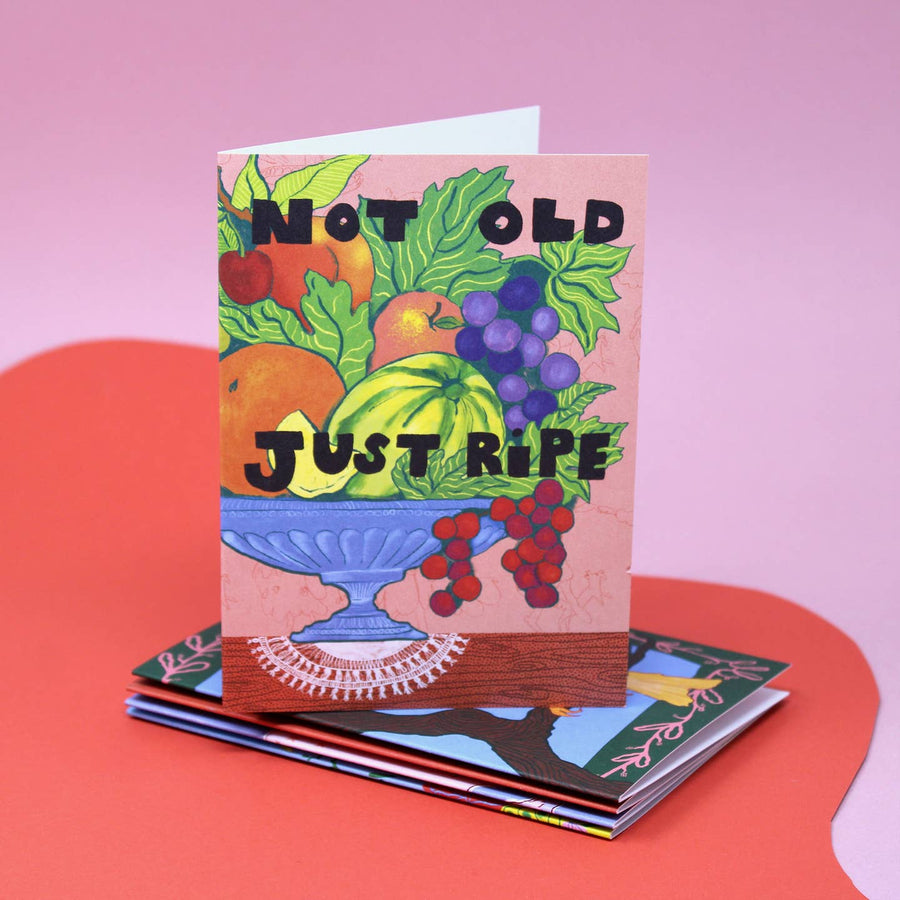 Not Old Just Ripe Birthday Card