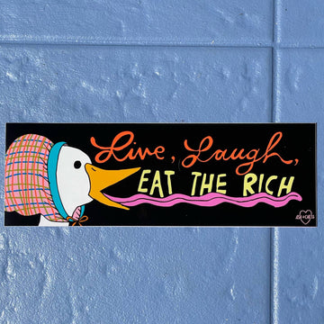 Live, Laugh, Eat the Rich Bumper Sticker