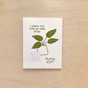 Time of Year - Hard Times Sympathy Thinking of You Card