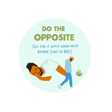 Do the Opposite - Vinyl Mental Health Sticker