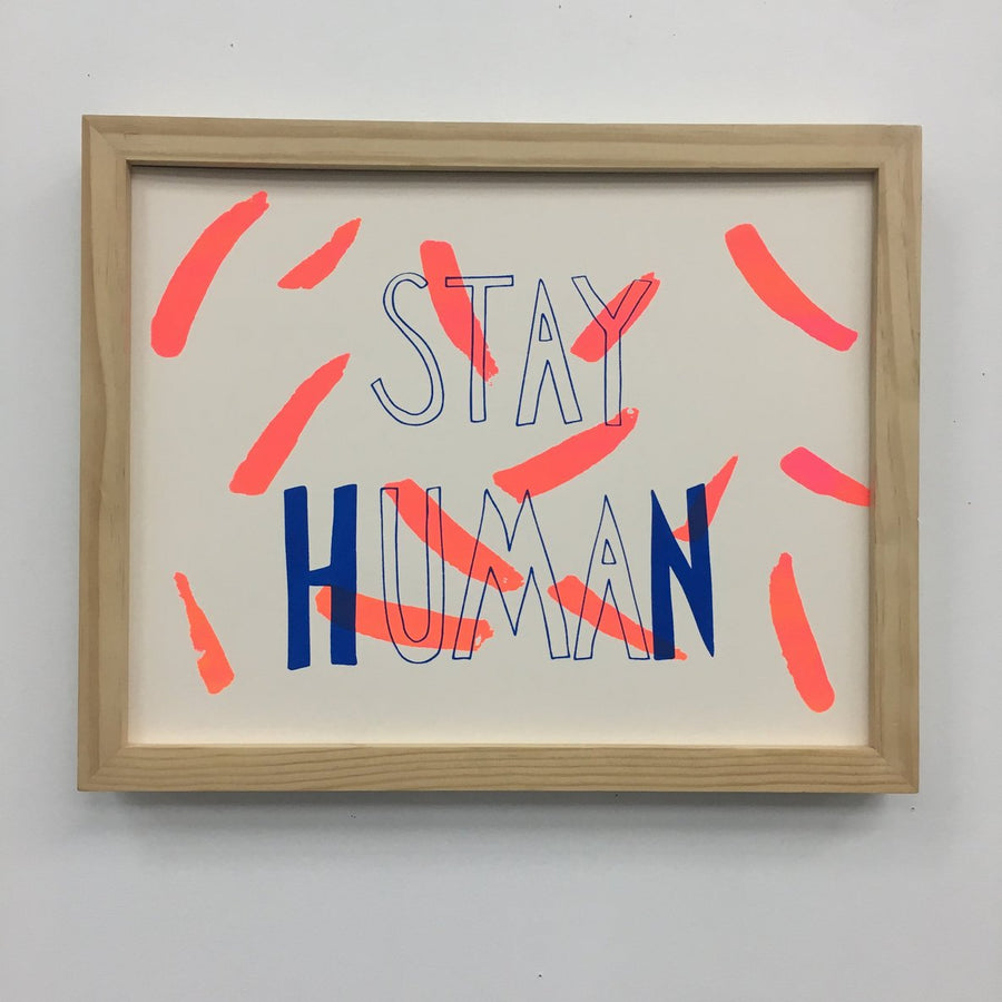 Stay Human Art Print