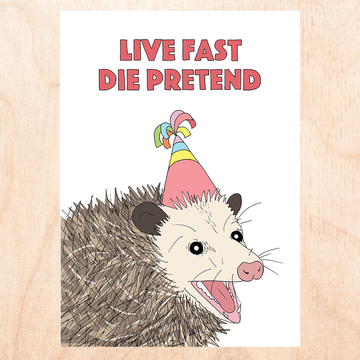 Live Fast Die Pretend Card